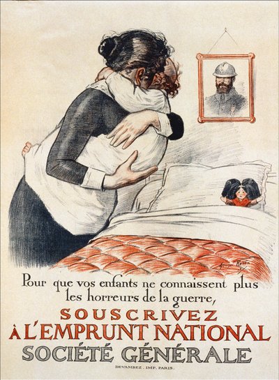 To Prevent Your Children from Experiencing the Horrors of War, Subscribe to the Societe Generale National Loan - Poster, 1917 by Georges Redon